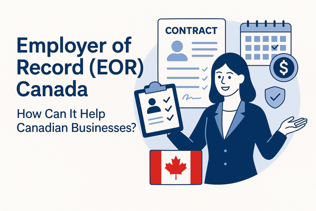 Illustration of Employer of Record (EOR) in Canada showing a business professional with contract and payroll icons, symbolizing compliance and hiring support.